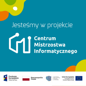 Logo projekty. Jesteśmy w projekcie Centrum Mistrzostwa Informatycznego
